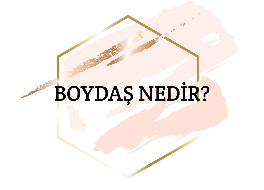 Boydaş Nedir? 1