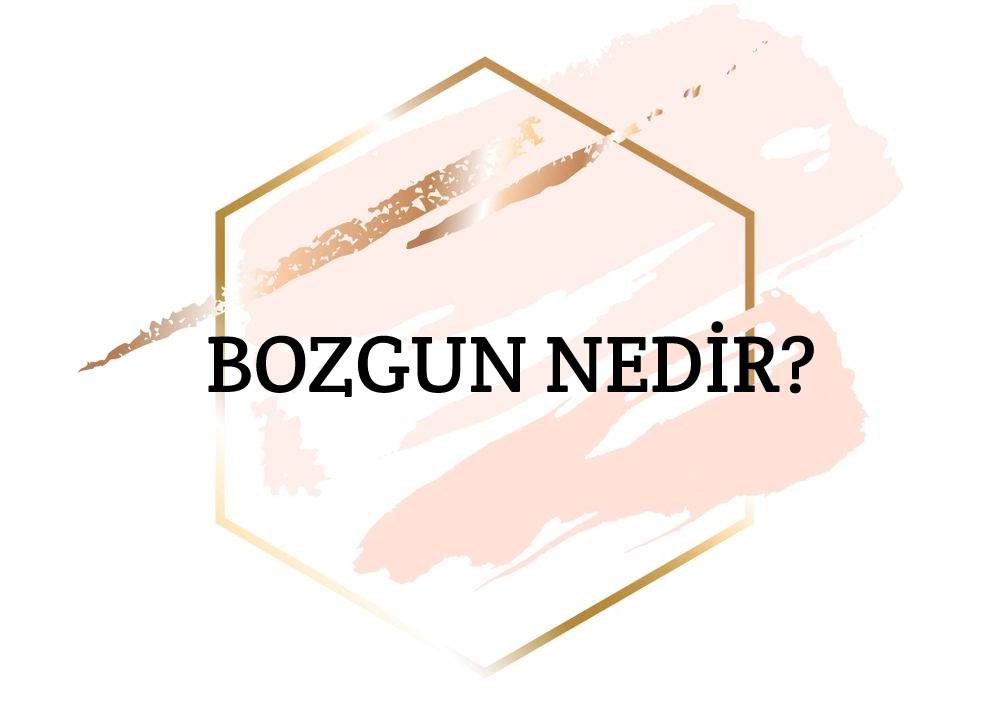 Bozgun Nedir? 2