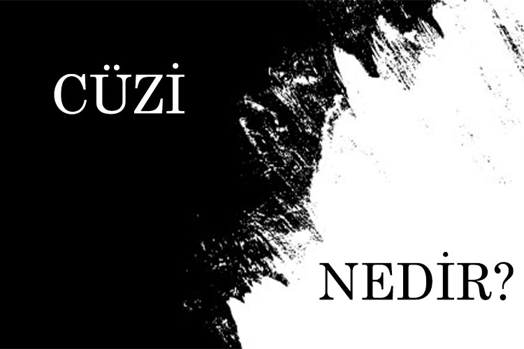 Cüzi Nedir? 1