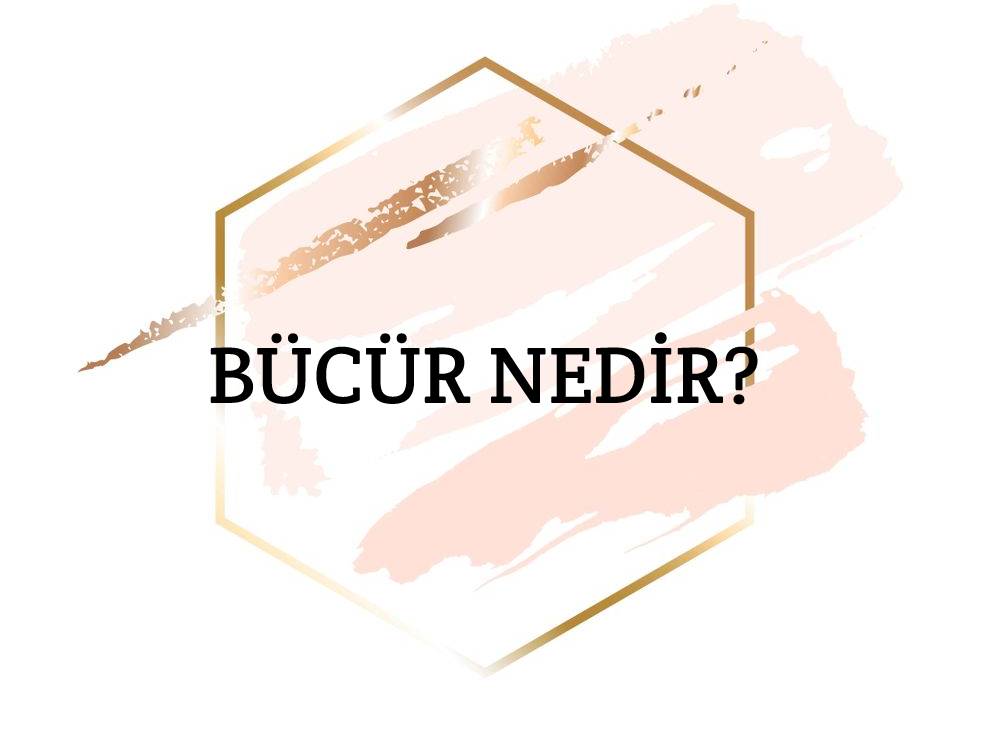 Bücür Nedir? 1