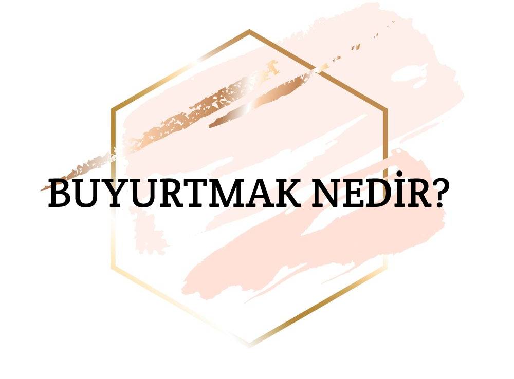 Buyurtmak Nedir? 1