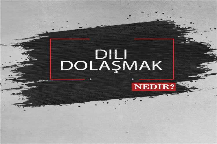 Dili Dolaşmak Nedir? 1