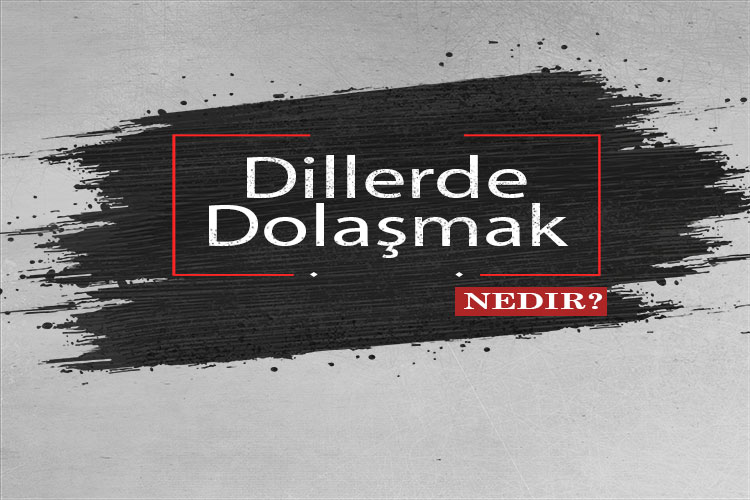 Dillerde Dolaşmak Nedir? 1