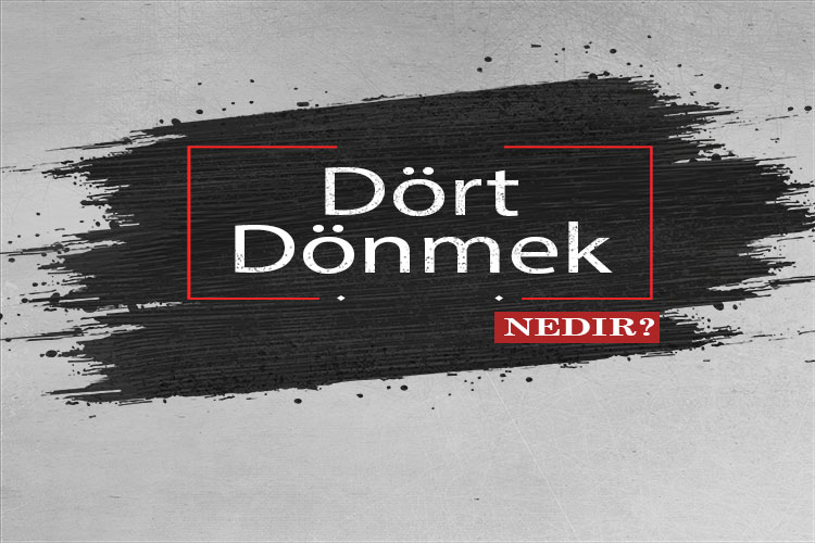 Dört Dönmek Nedir? 1