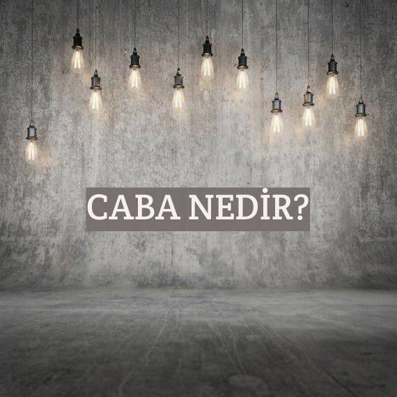 Caba Nedir? 1