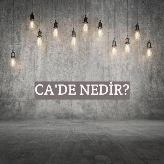 Ca'de Nedir? 1