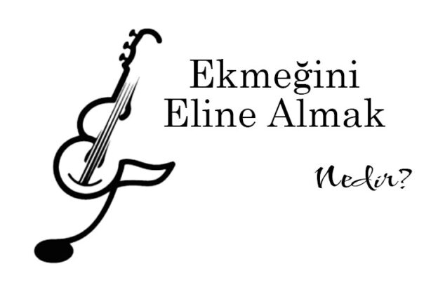 Ekmeğini Eline Almak Nedir? 1