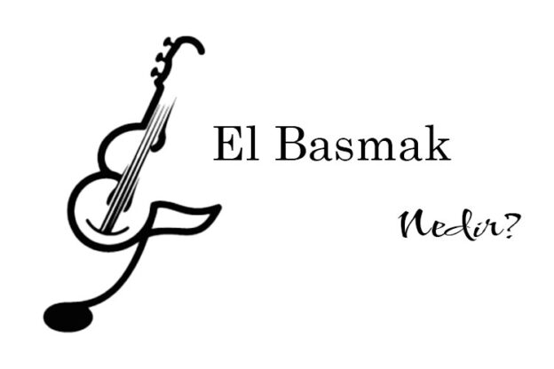 El Basmak Nedir? 1