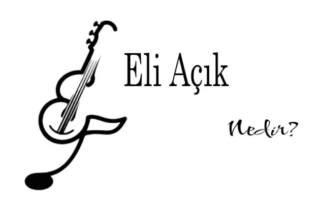 Eli Açık Nedir? 2