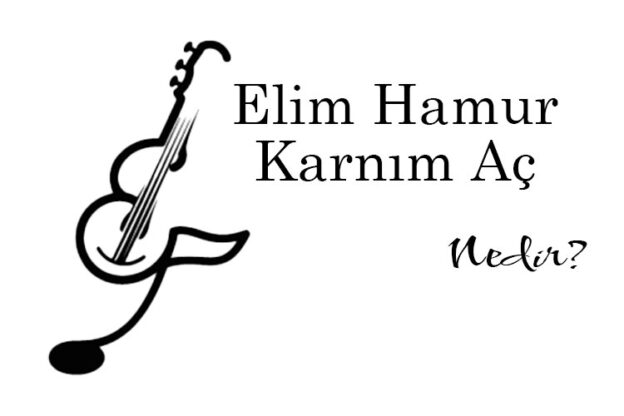 Elim Hamur Karnım Aç Nedir? 1