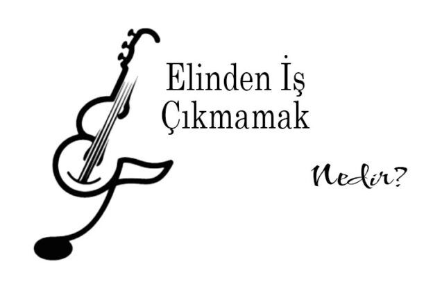 Elinden İş Çıkmamak Nedir? 1