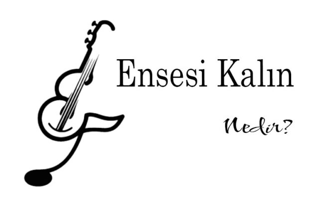 Ensesi Kalın Nedir? 5