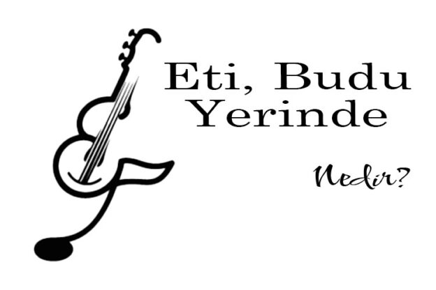 Eti, Budu Yerinde Nedir? 4