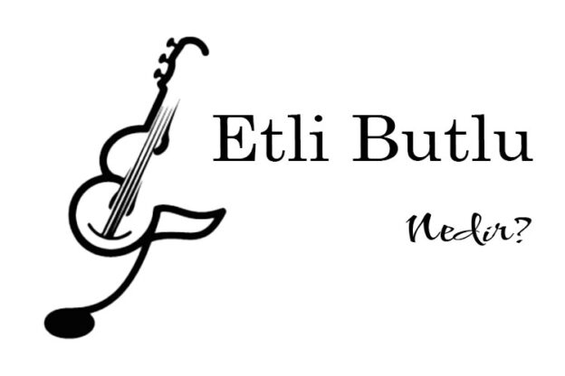 Etli Butlu Nedir? 4