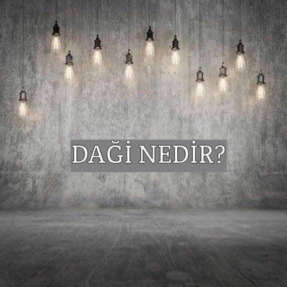 Daği Nedir? 1