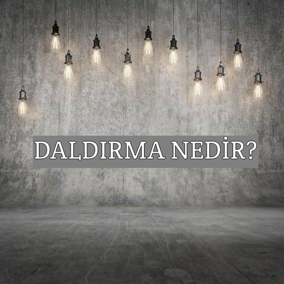 Daldırma Nedir? 1