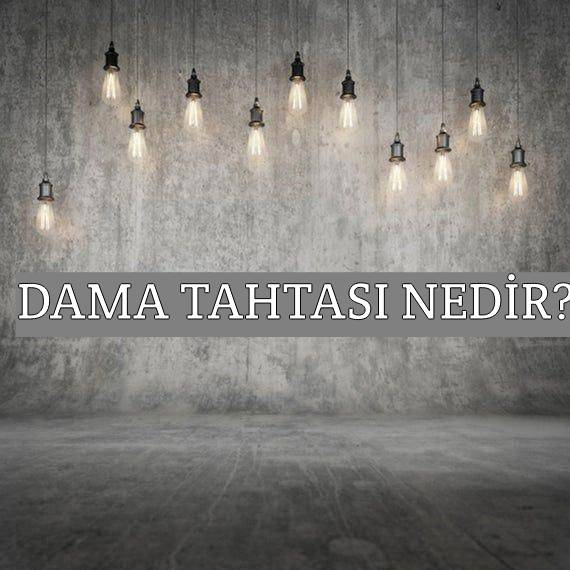 Dama Tahtası Nedir? 1