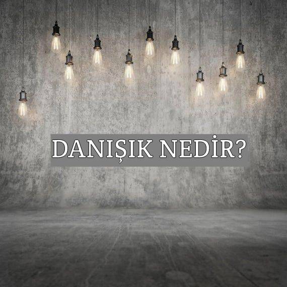 Danışık Nedir? 1