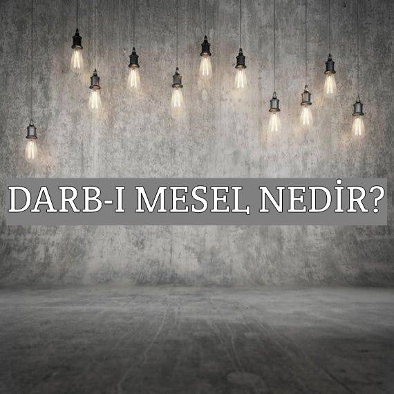 Darb-ı Mesel Nedir? 1