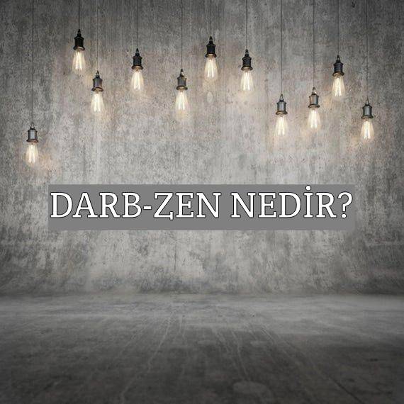 Darb-zen Nedir? 1