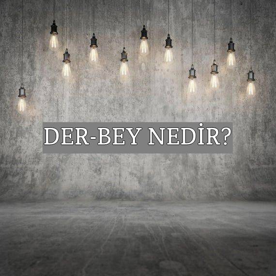 Der-pey Nedir? 1