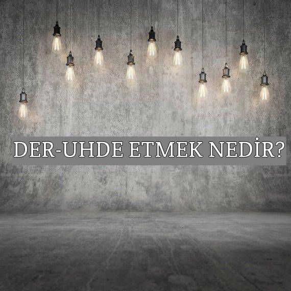 Der-uhde Etmek Nedir? 1