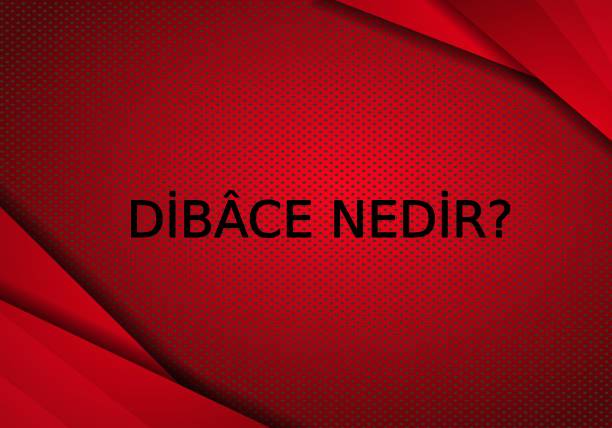 Dıbâce Nedir? 1