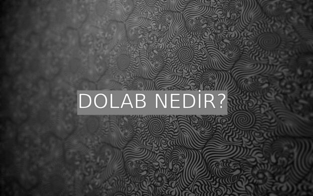 Dolab Nedir? 1