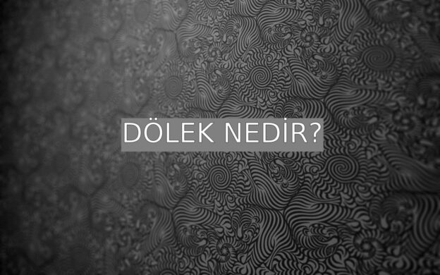 Dölek Nedir? 1