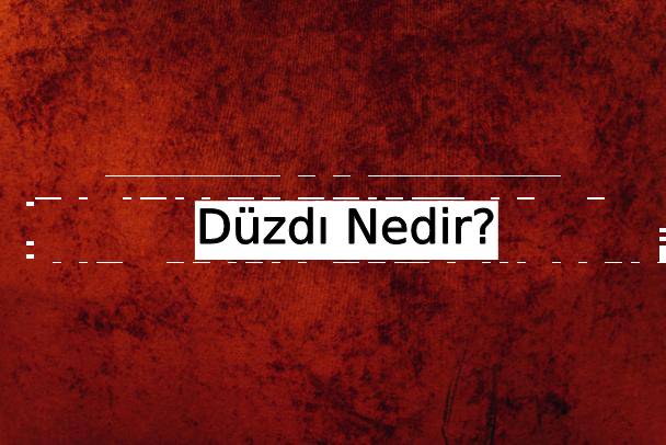 Düzebân Nedir? 1