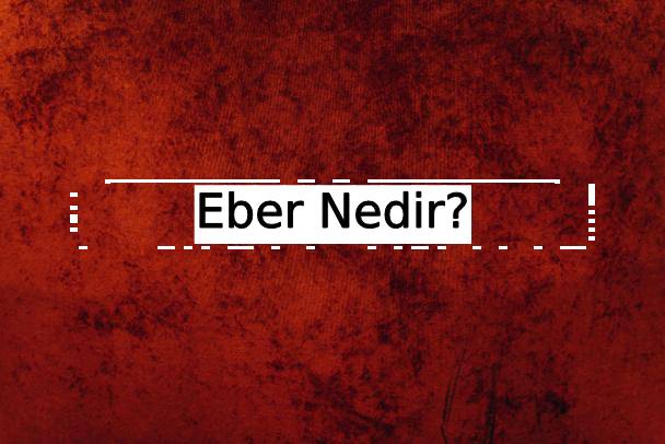 Eber Nedir? 1