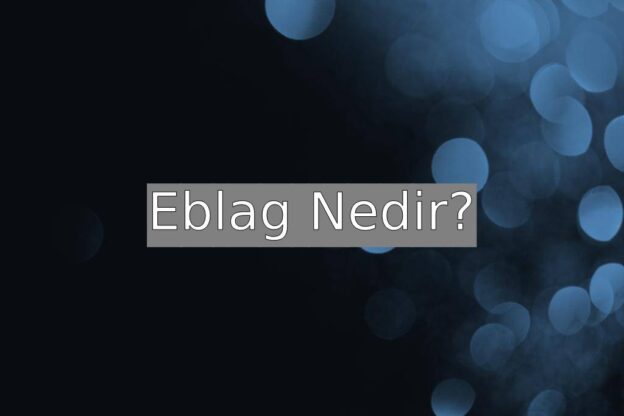 Eblag Nedir? 5