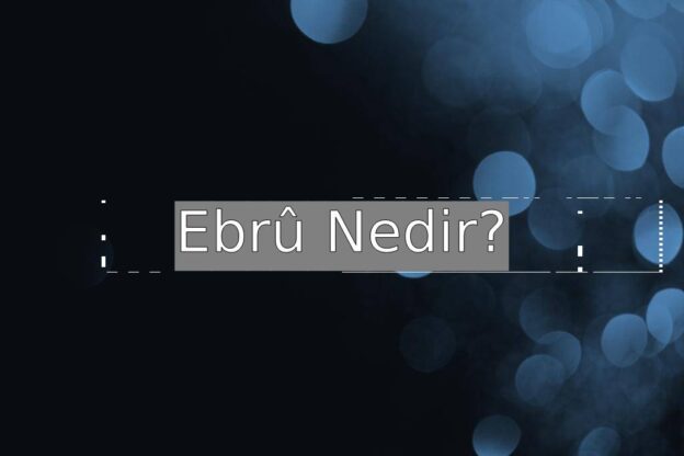 Ebrû Nedir? 2