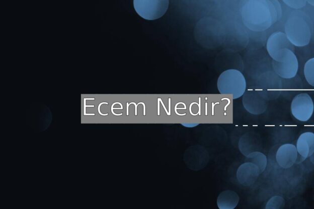 Ecem Nedir? 1