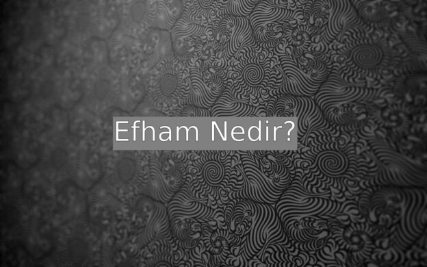 Efham Nedir? 1
