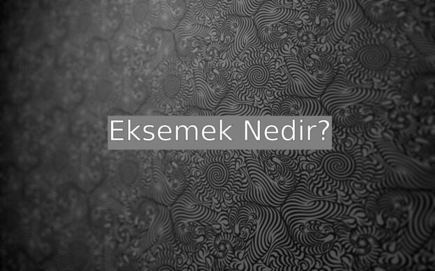 Eksemek Nedir? 1
