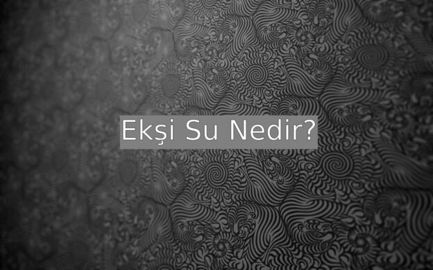 Ekşi Su Nedir? 1