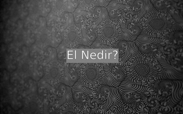 El Nedir? 5