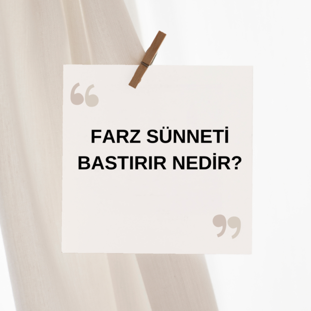 Farz Sünneti Bastırır Nedir ? 6