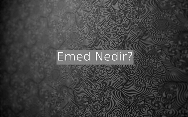 Emed Nedir? 1