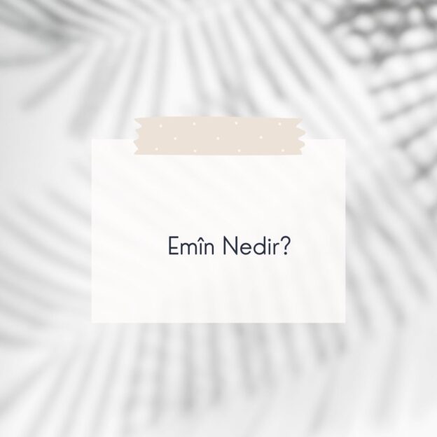 Emîn Nedir? 1