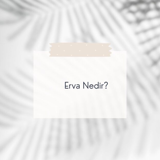 Erva Nedir? 9