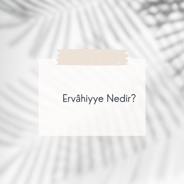 Ervâhiyye Nedir? 1