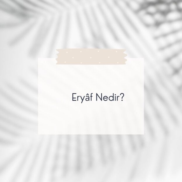 Eryâf Nedir? 8