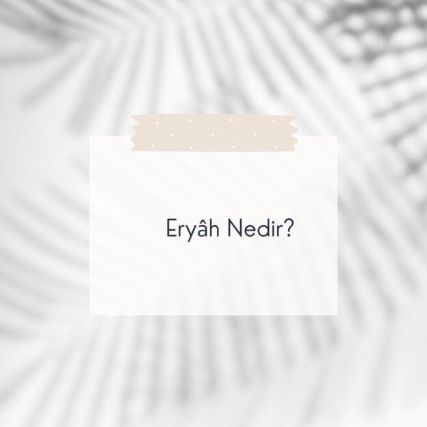 Eryâh Nedir? 1