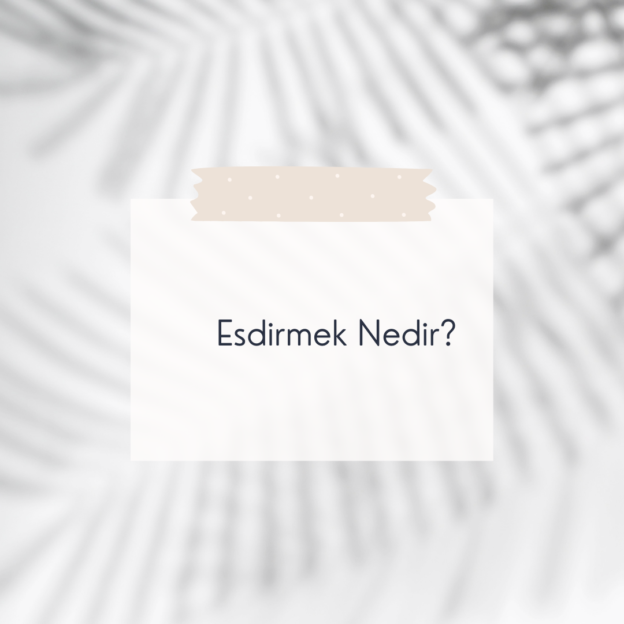 Esdirmek Nedir? 1