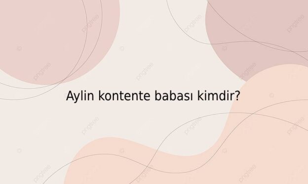 Aylin kontente babası kimdir? 1