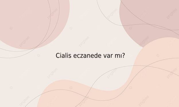 Cialis eczanede var mı? 1