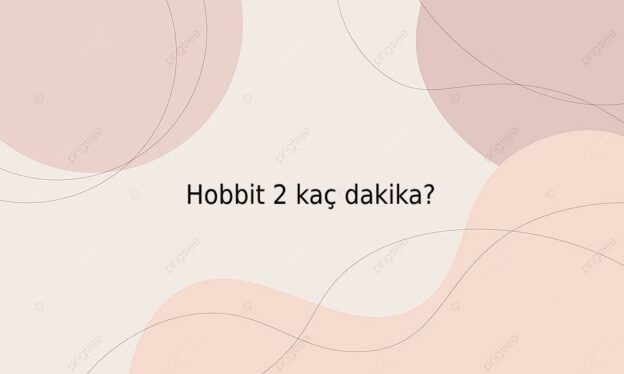 Hobbit 2 kaç dakika? 1