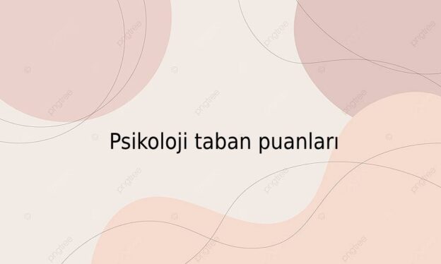 Psikoloji taban puanları 1